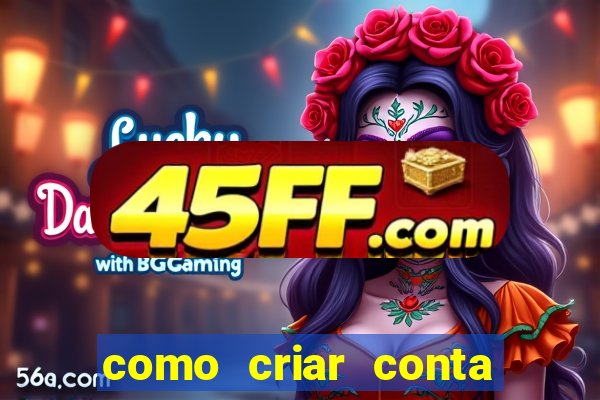 como criar conta no jogo do tigre